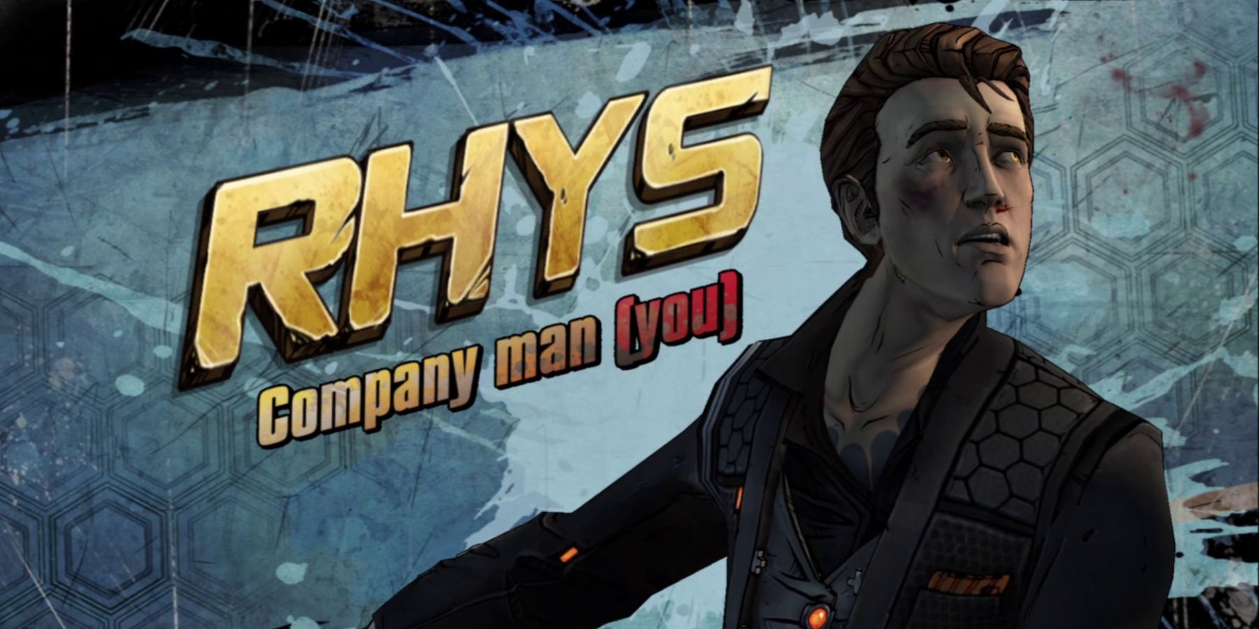 a man with slicked, brown hair in a dark vest over a dark shirt, reels as though he's just been punched. text reads: Rhys: company man (you)