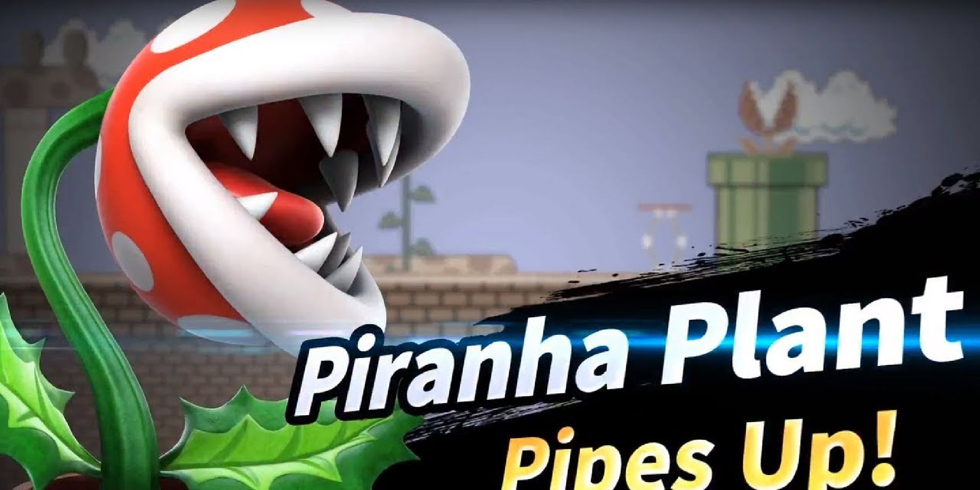 Piranha Plant's title card reading "Piranha Plant Pipes Up" in front of a Super Mario Bros background