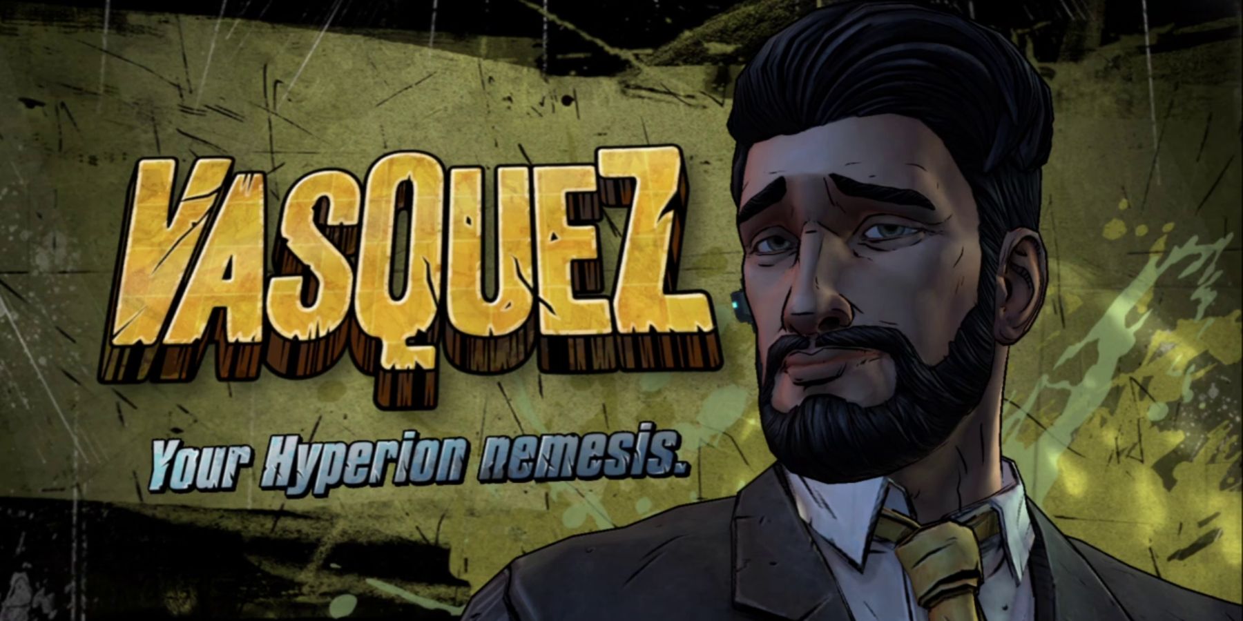 a character card featuring a handsome man with dark hair and beard and a bluetooth headset in his ear. the words read "Vasquez: your hyperion nemesis"