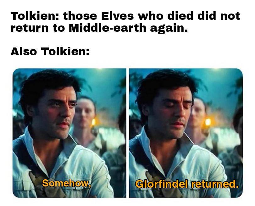 Glorfindel returning to Middle Earth despite Tolkien stating he would not. 