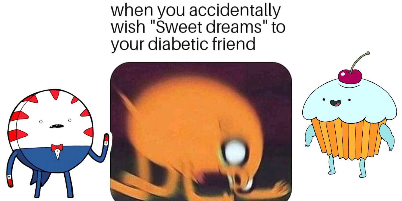 Adventure Time Diabetic Friend Meme