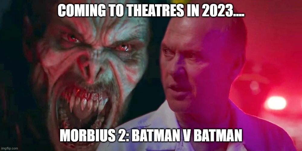 Morbius Memes Jared Leto Michael Keaton Batman Bat-Man