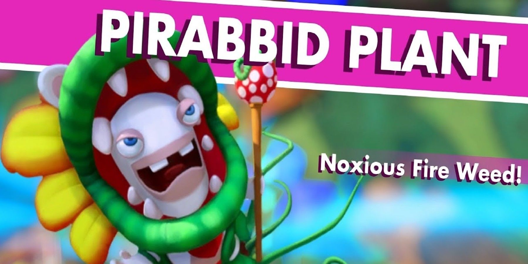 Mario Rabbids Kingdom Battle_Pirabbid Plant