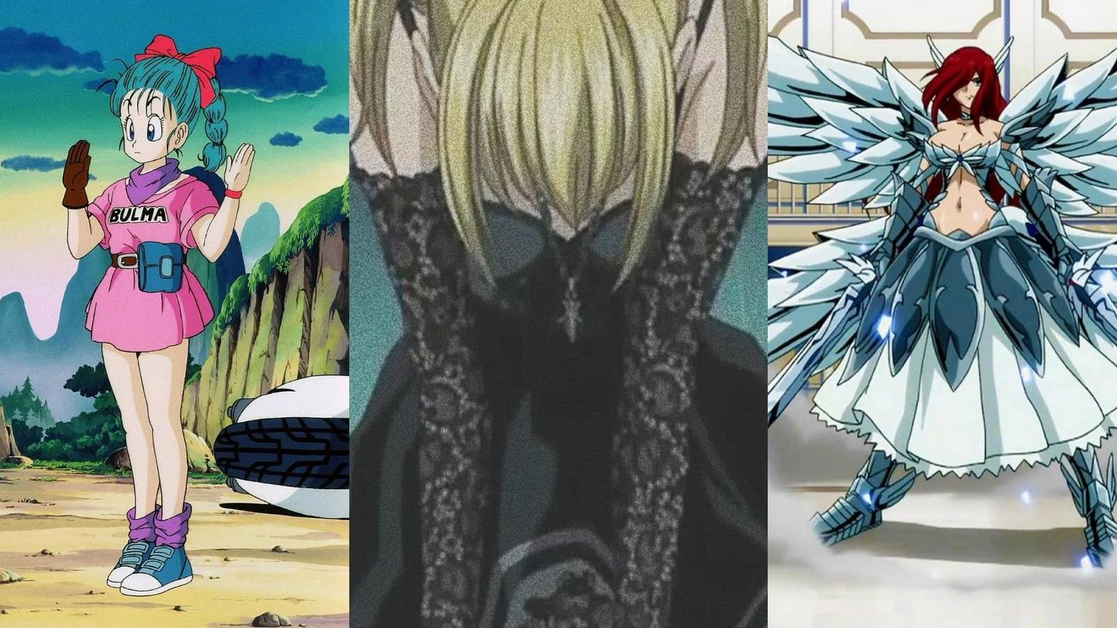 Bulma in Dragon Ball Z, Misa in Death Note, Erza in Fairy Tail