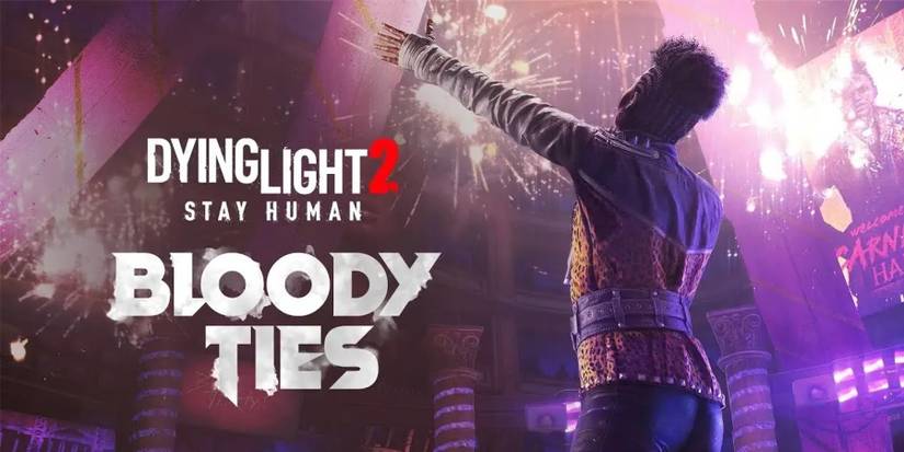 Dying Light 2 Bloody Ties Changing Game Tone