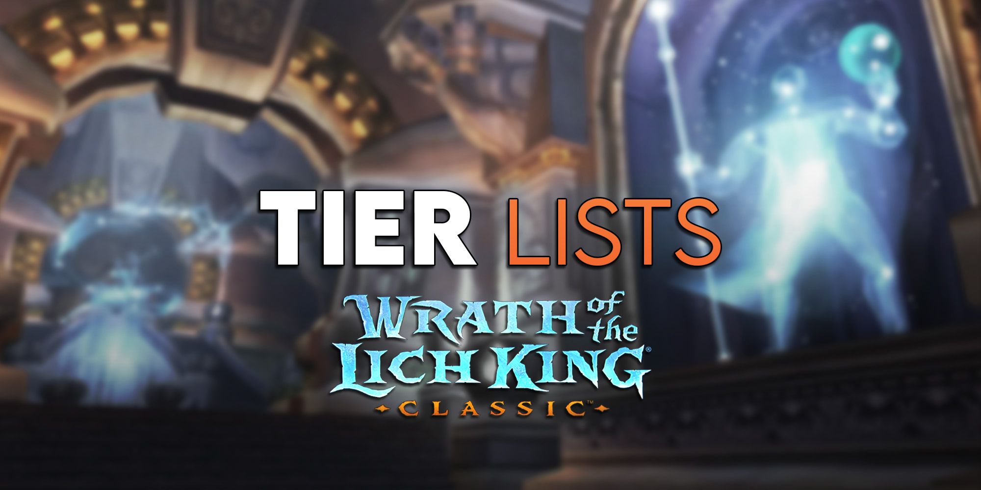 WotlK Tier Lists