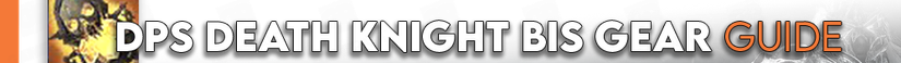 best in slot pre raid bis gear death knight wow wotlk classic wrath