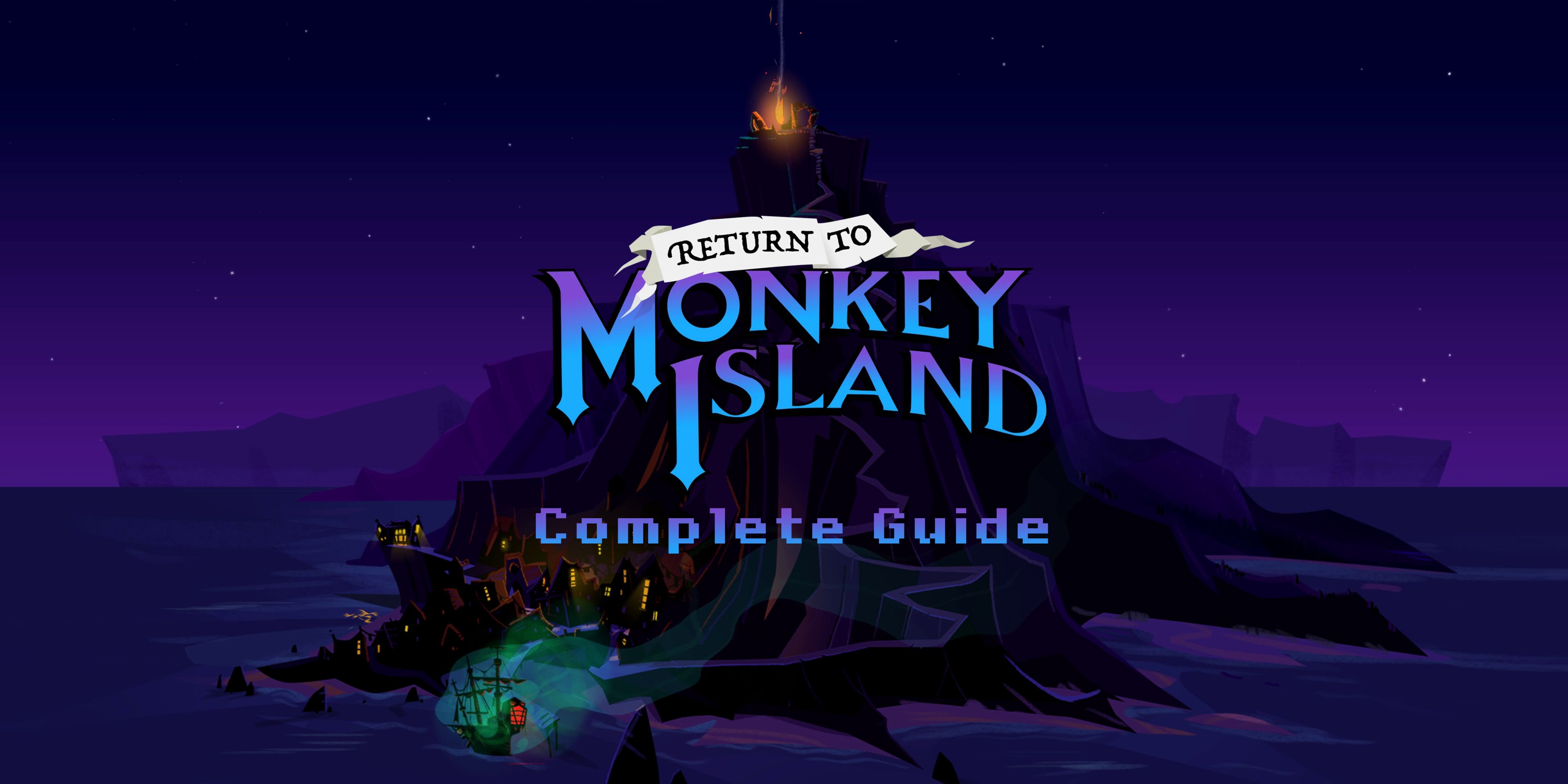 A complete guide to Return to Monkey Island