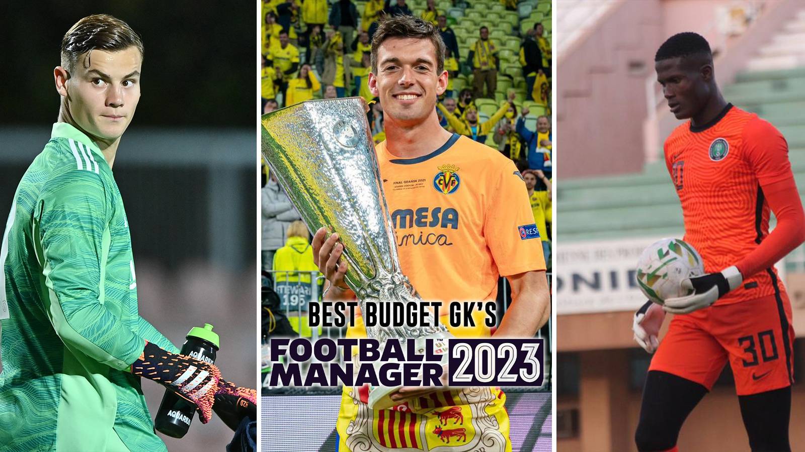 Charlie Setfotd, Iker Alvarez and Nathaniel Nwosu The Best Budget Goalkeepers To Buy In FM 23