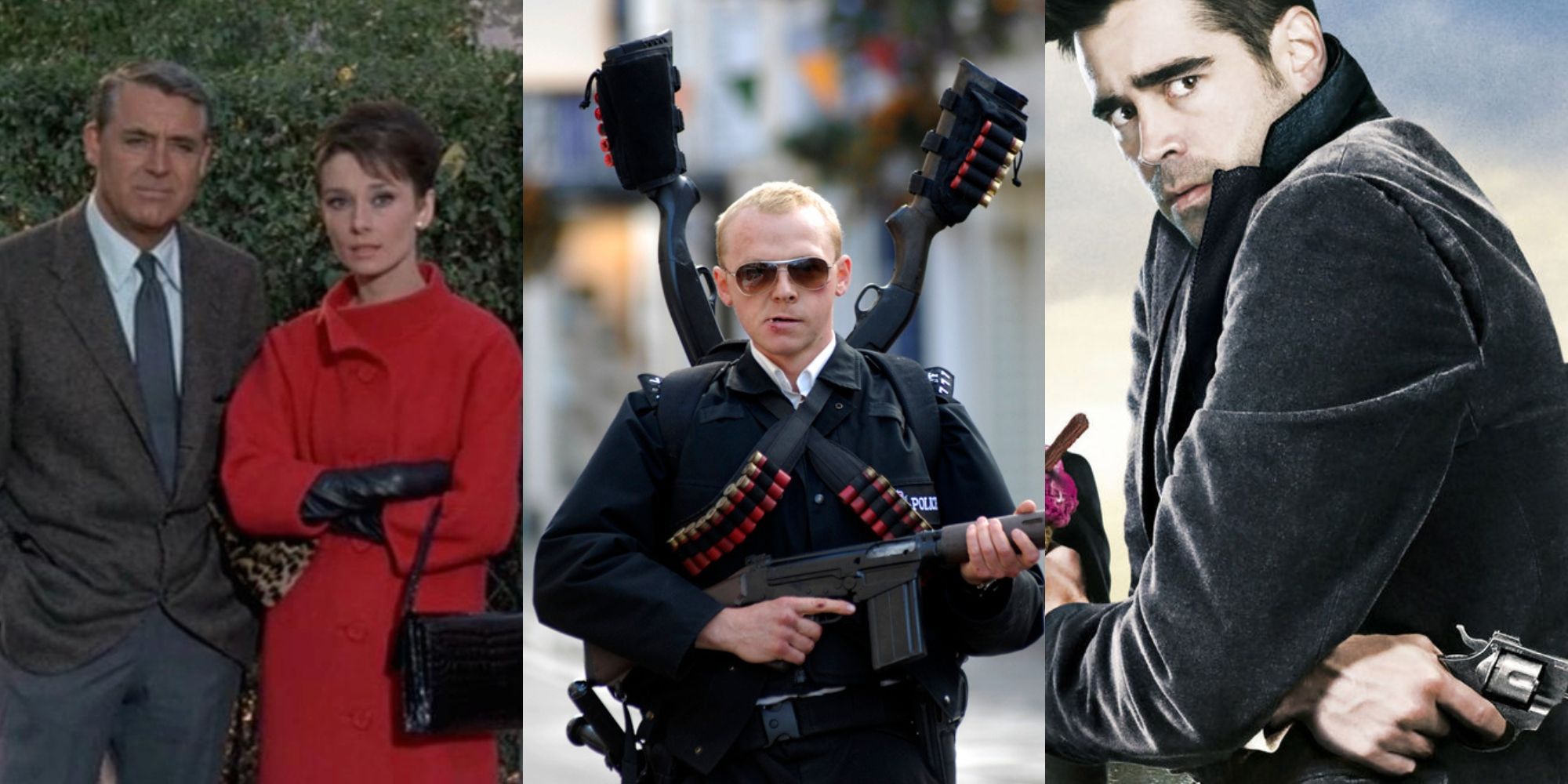 Peter and Regina in Charade, Nicholas in Hot Fuzz, Harry, Ray, and Ken in In Bruges