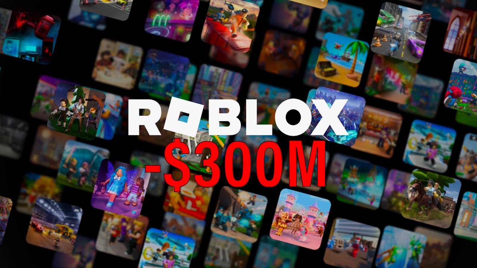 Roblox Corporation 300 Million USD Loss