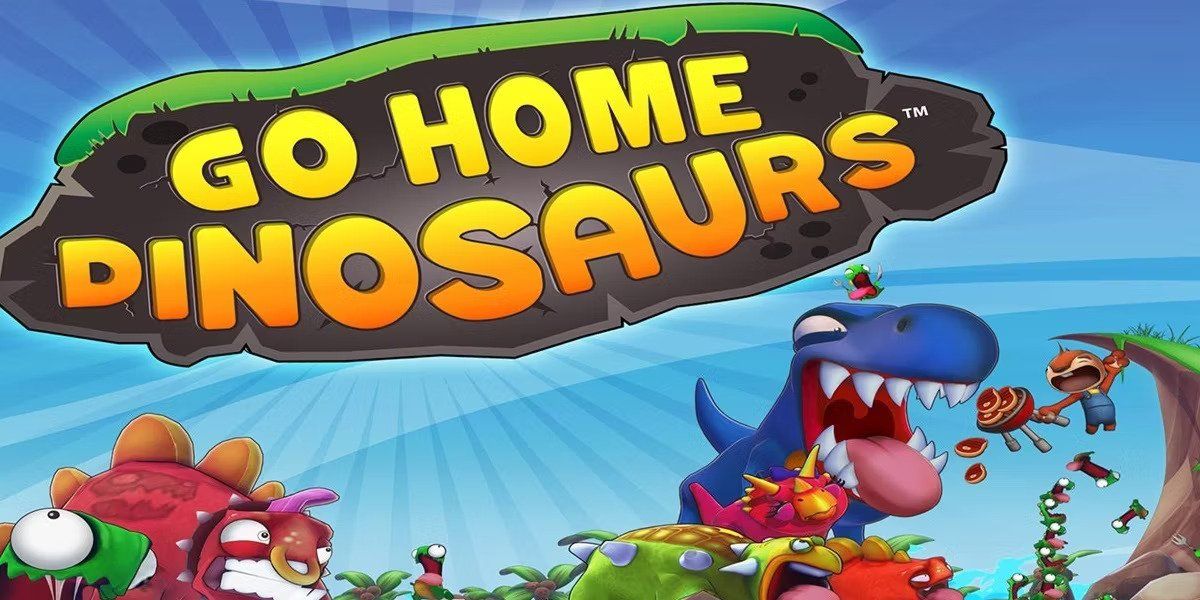 go_home_dinosaurs