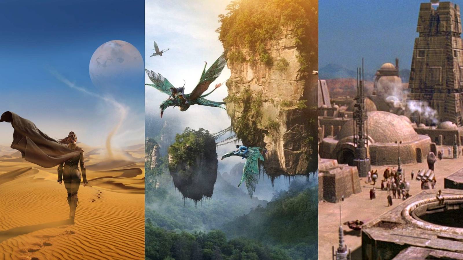 Arrakis in Dune, Pandora in Avatar, Tatooine in Star Wars