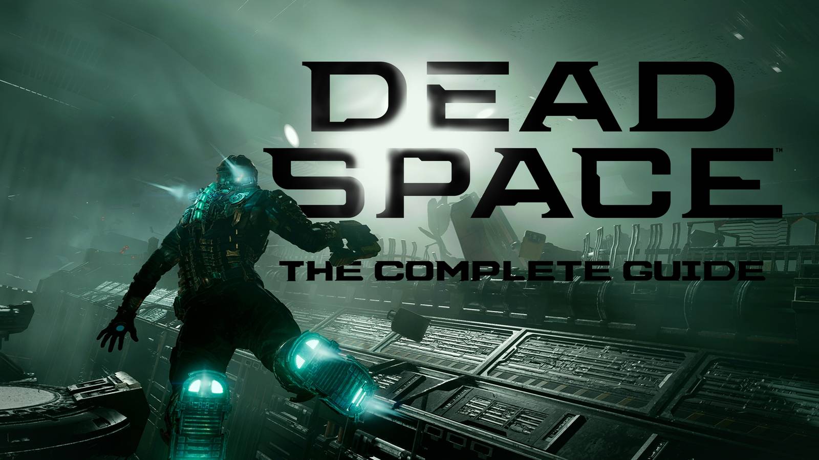 dead-space-remake-the-complete-guide3-1