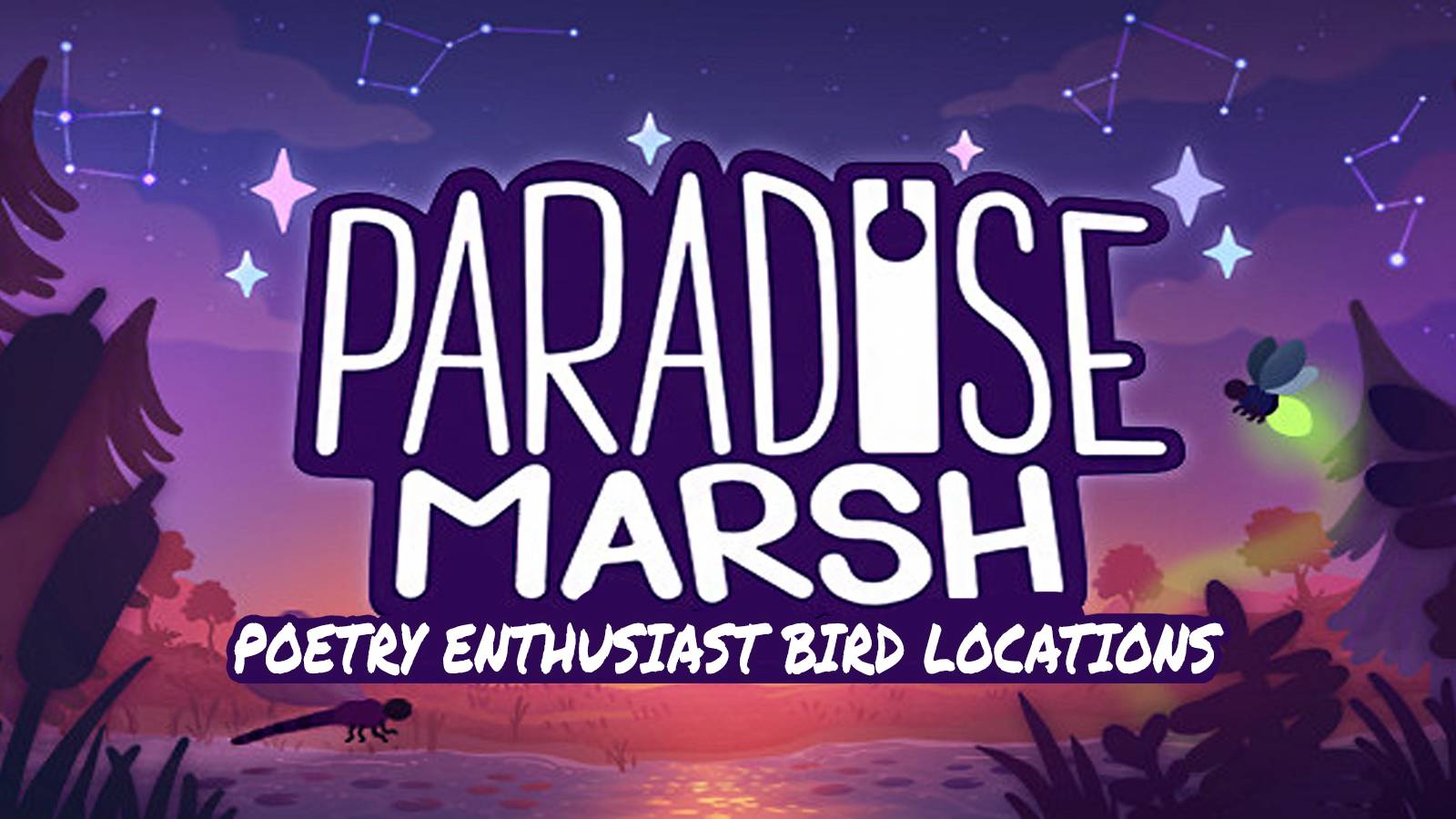 Paradise Marsh Poetry Enthusiast Bird Locations