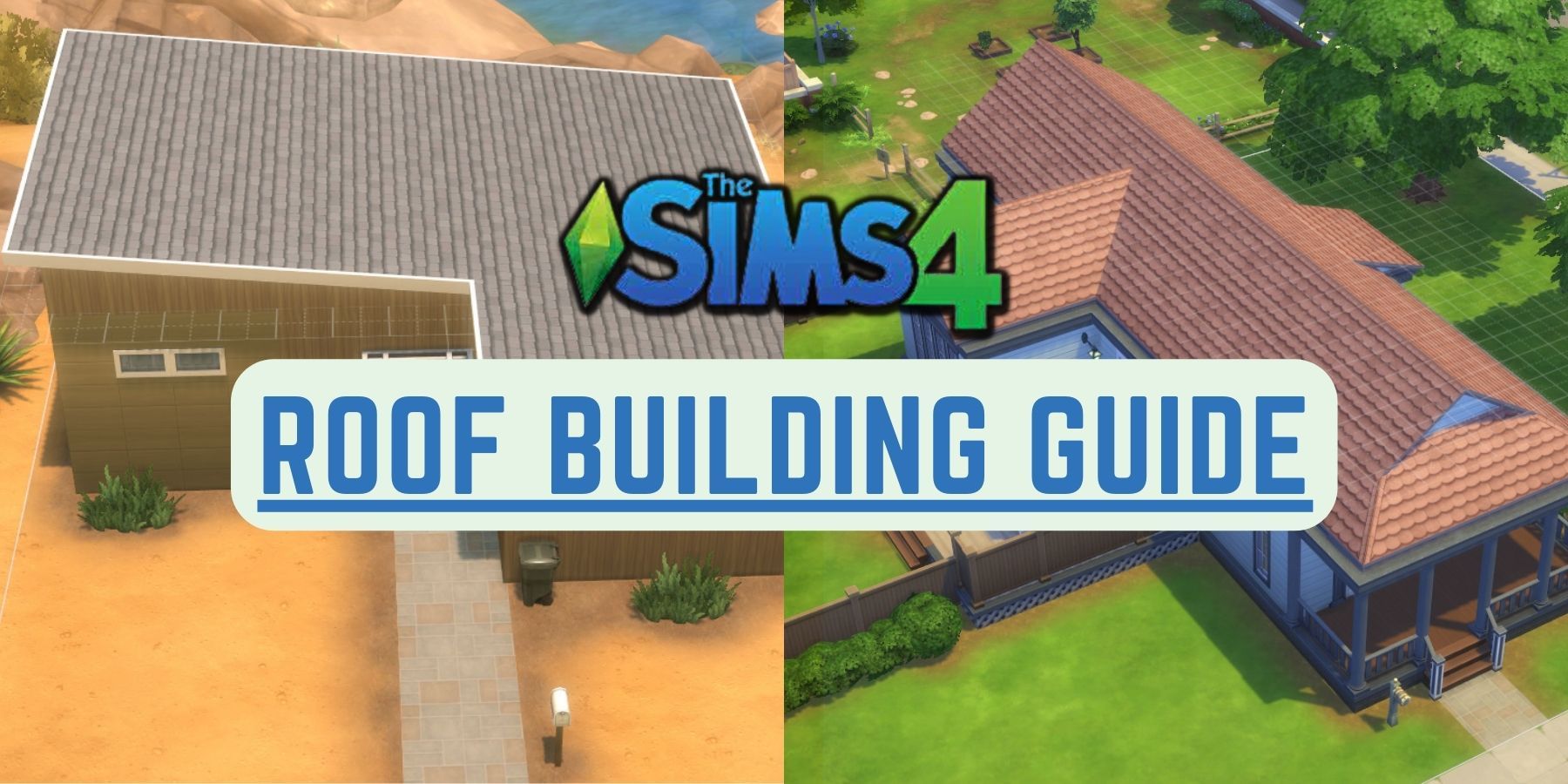 The Sims 4 Roof Building Guide