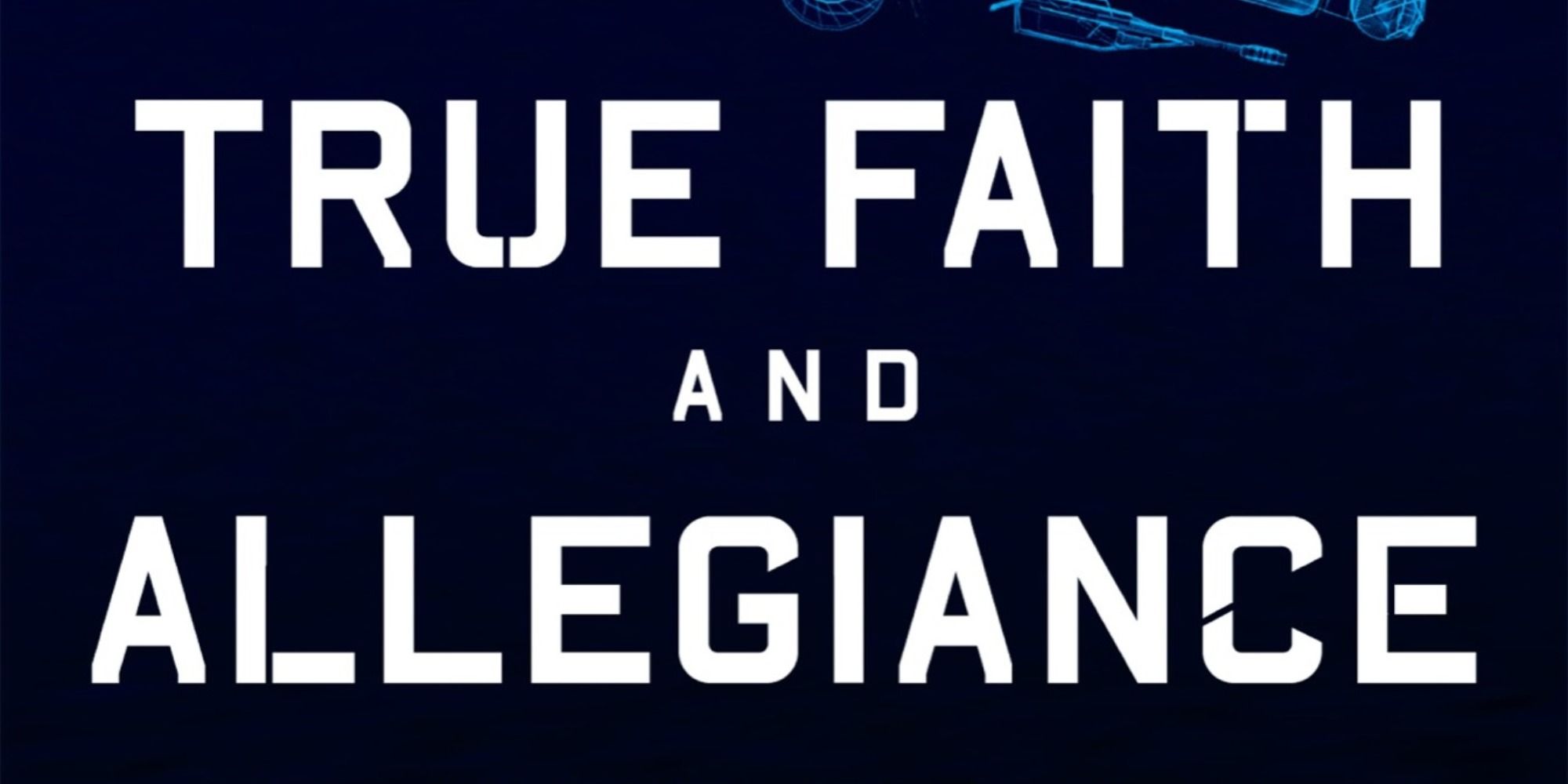 True Faith And Allegiance