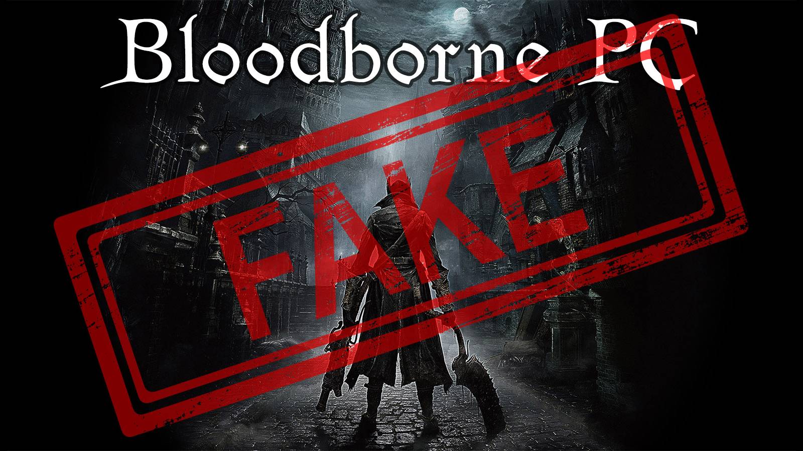 Bloodborne PC port fake