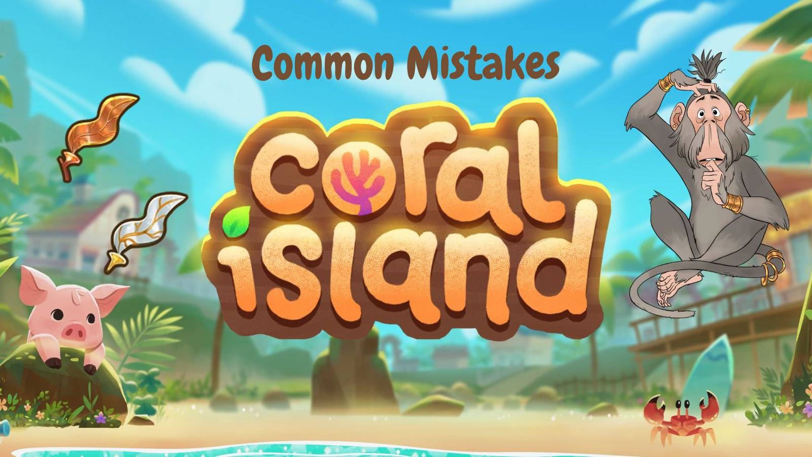 Coral Island common mistakes to avoid