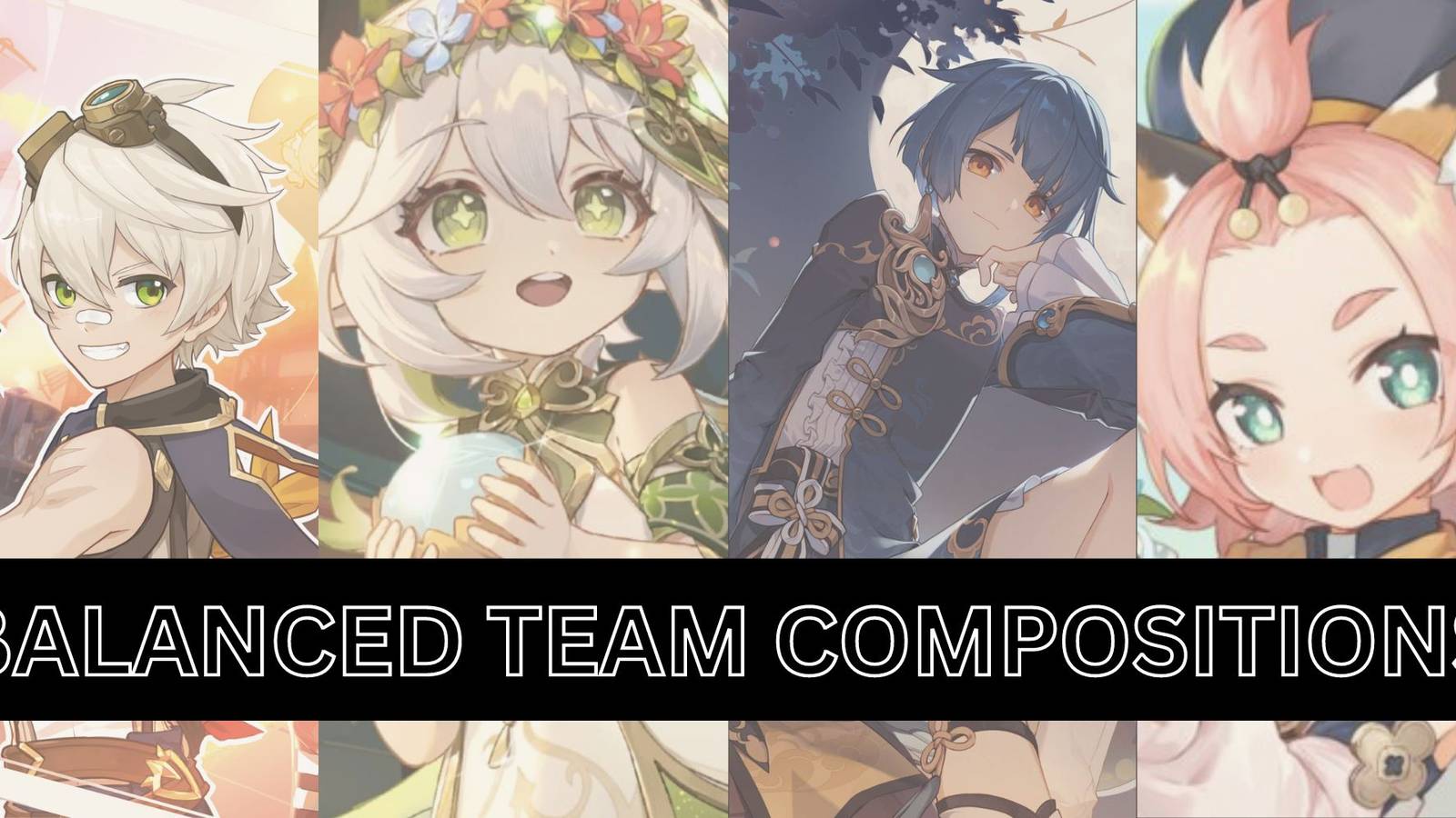 Genshin Impact Great Balanced Team Compositions
