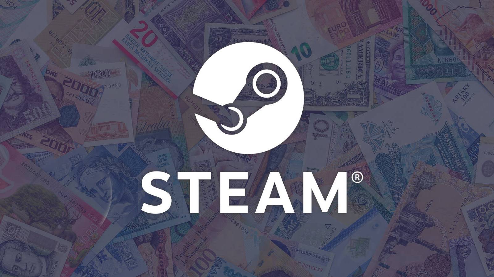 Picture of the Steam logo on top of a pile of bank notes from different countries