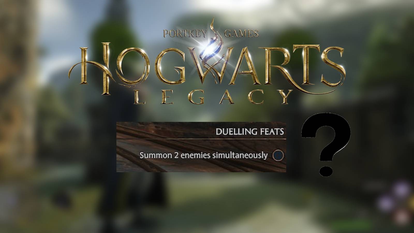 summon 2 enemies simulataneously hogwarts legacy dueling feats