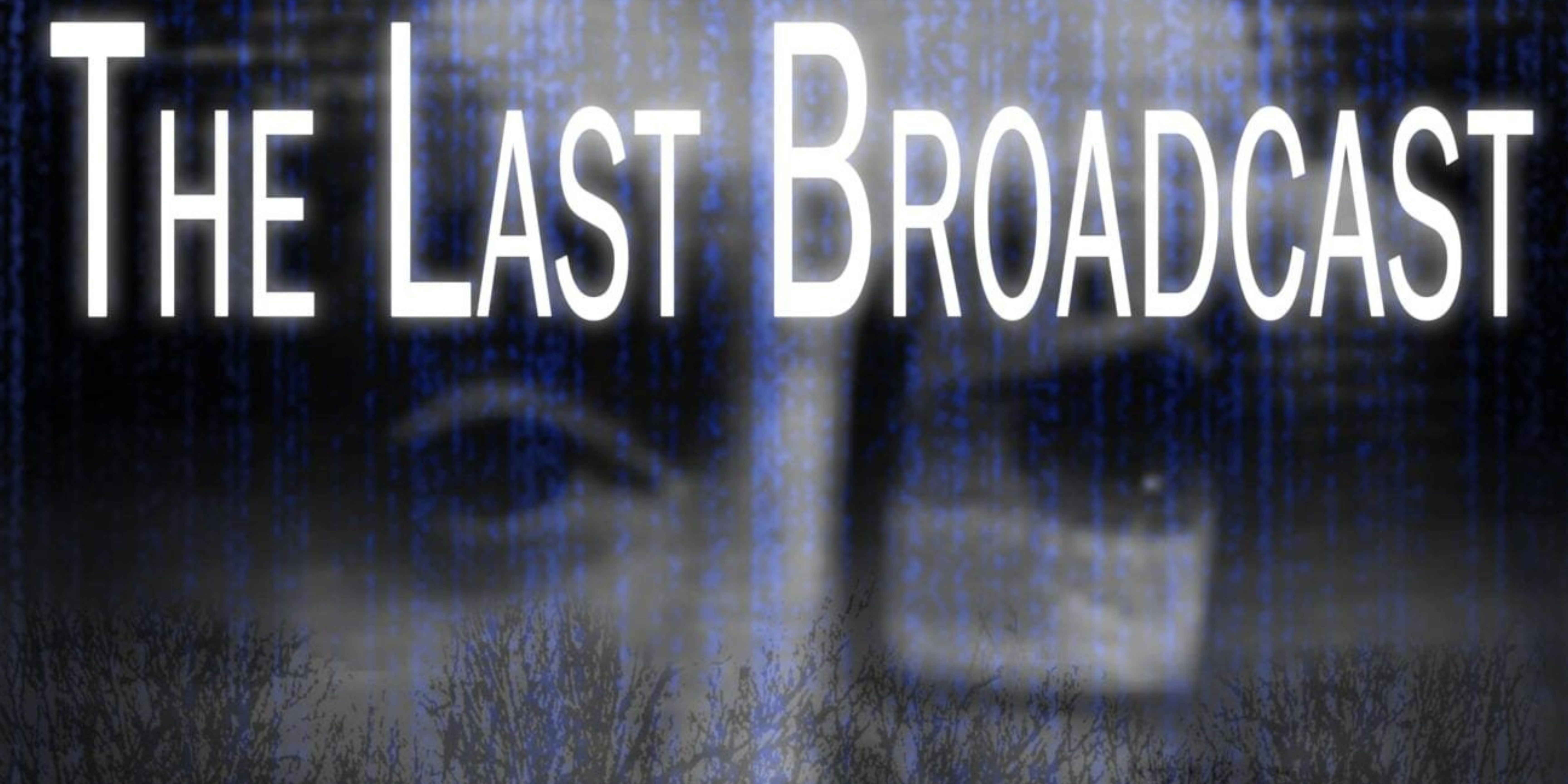 The last broadcast 1