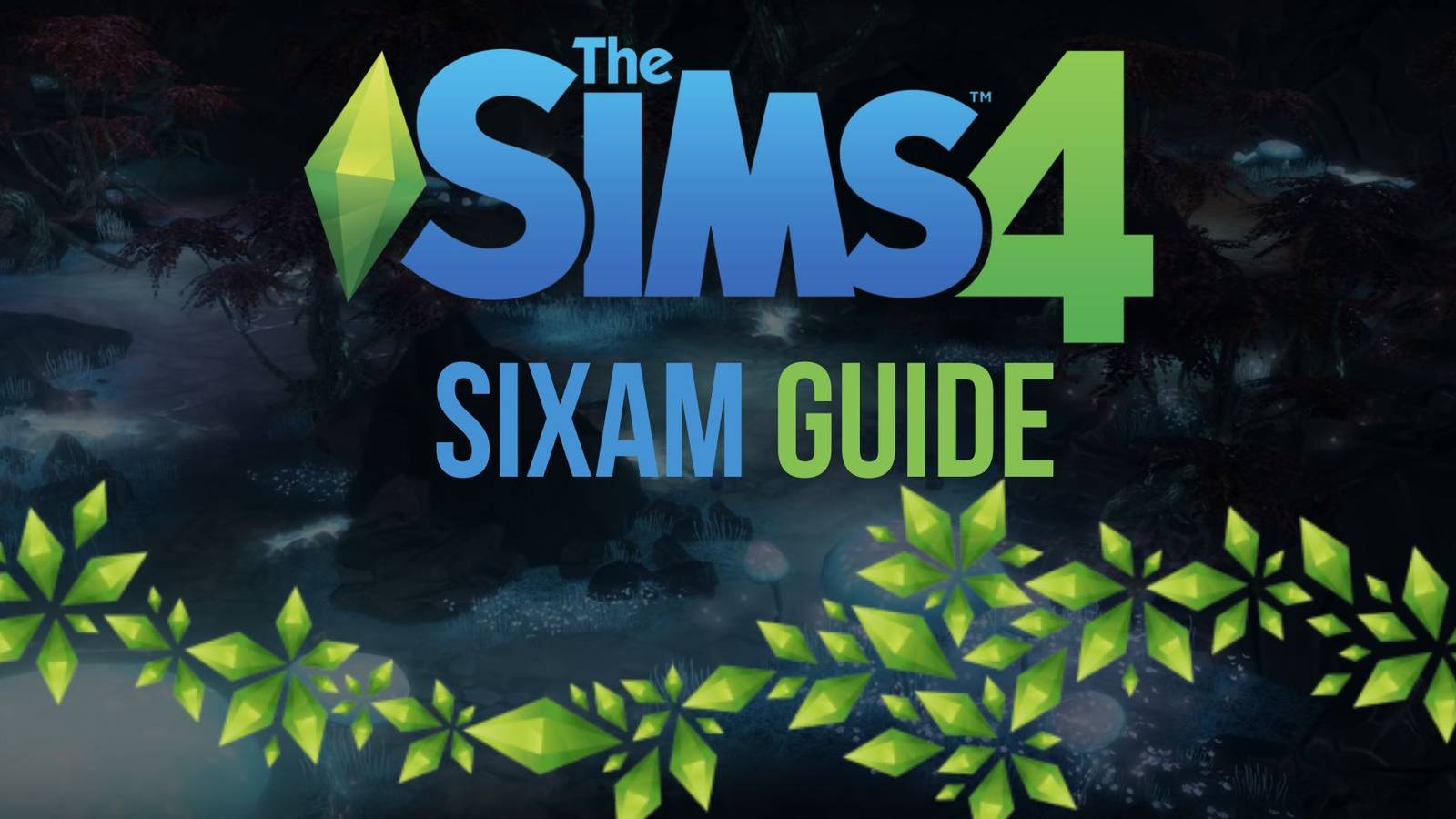The Sims 4 Sixam Guide Thumbnail