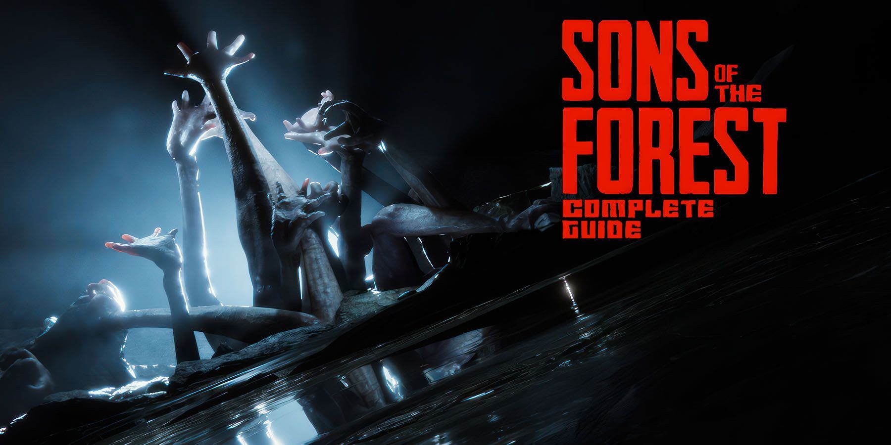 Sons of the Forest: Complete Guide and Walkthrough