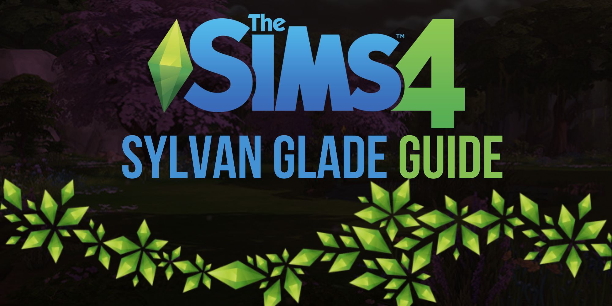 The Sims 4 Sylvan Glade Guide Thumbnail