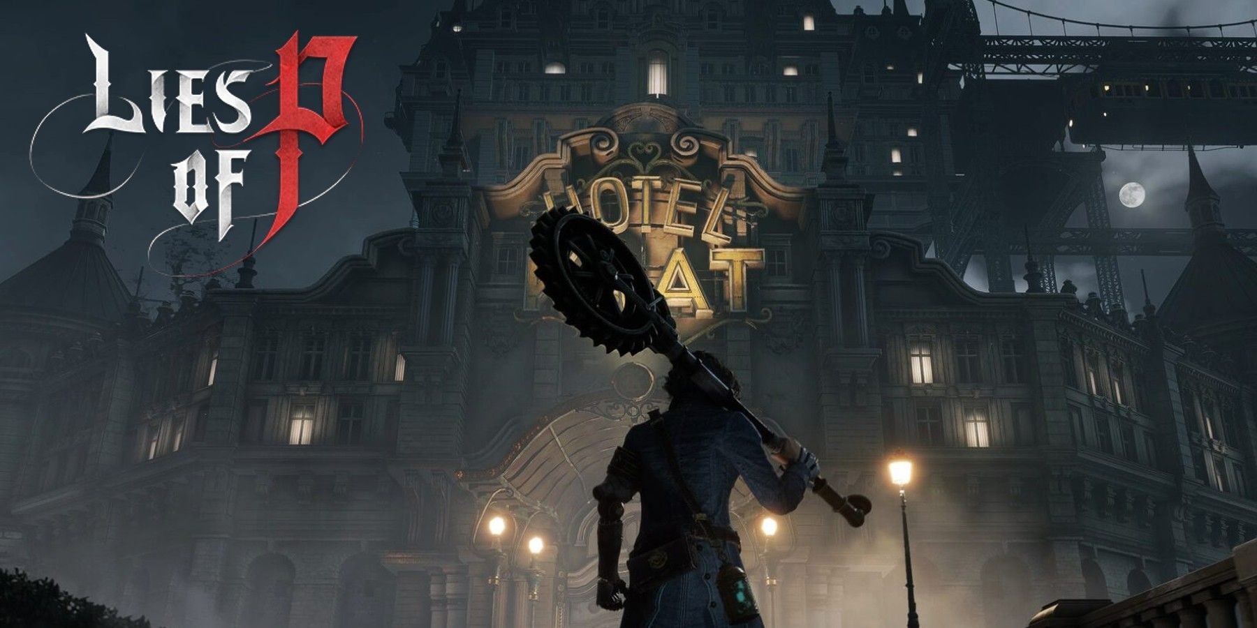 How Lies of P Bridges the Gap Between BioShock and Bloodborne