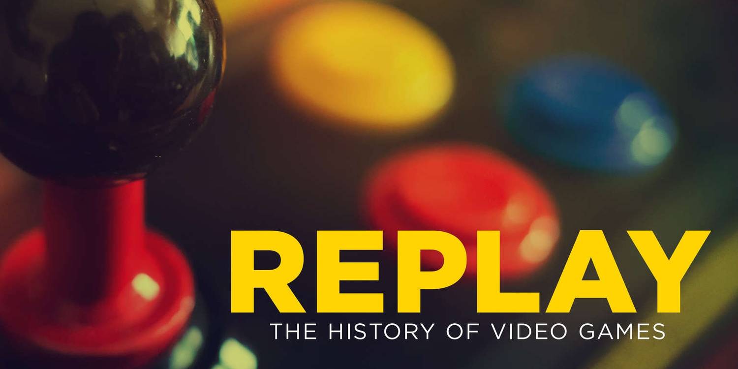 Replay: The History Of Video Games