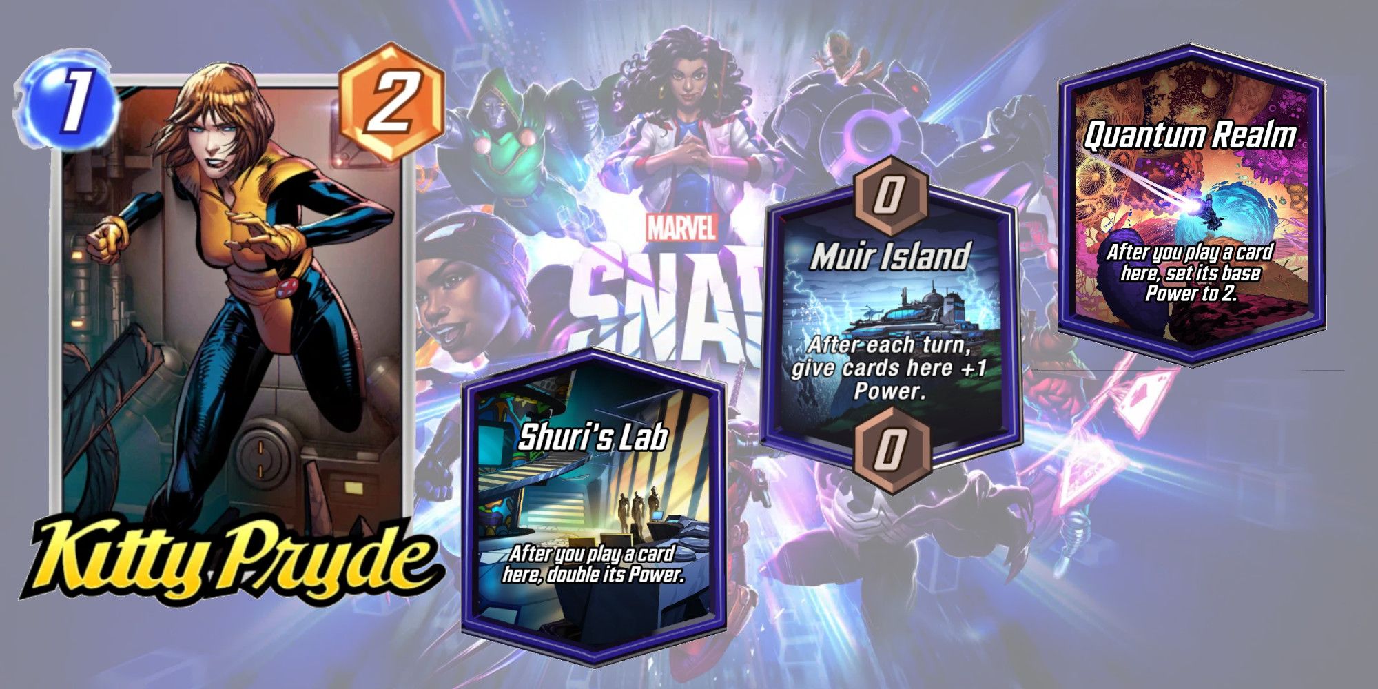 Marvel Snap Kitty Pryde Broken Combos Power-Up Locations Shuri's Lab, Muir Island, Quantum Realm