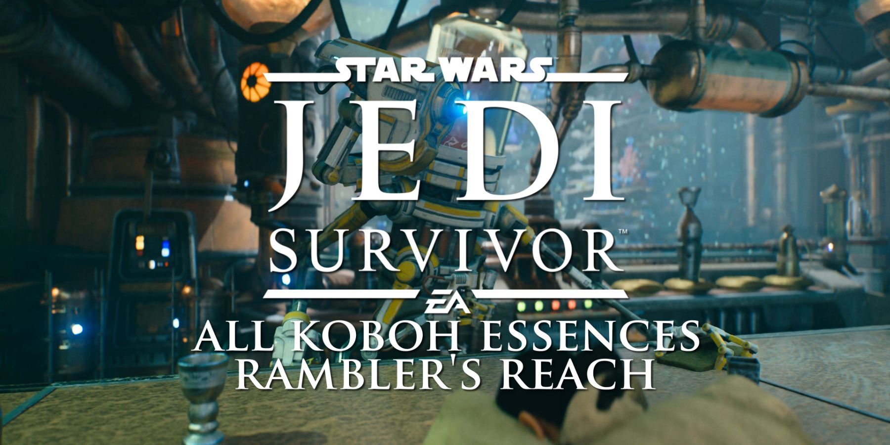 Star Wars Jedi: Survivor – All Koboh Essences: Rambler's Reach