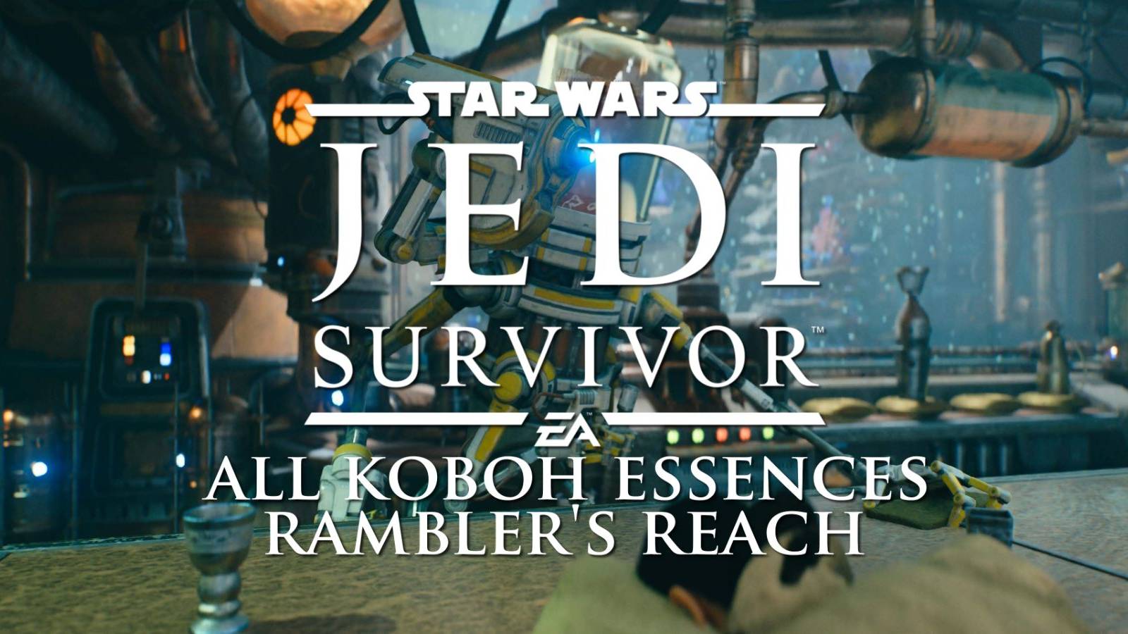 star wars jedi survivor all koboh essences ramblers reach