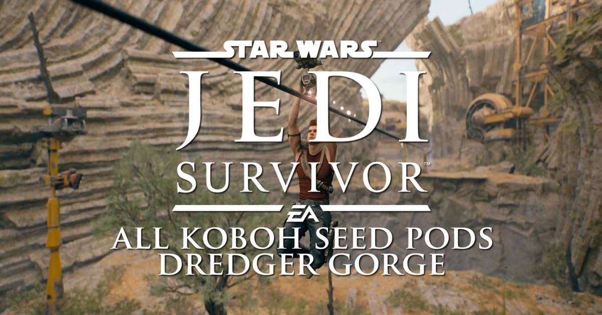 Star Wars Jedi: Survivor All Koboh Seed Pods: Dredger Gorge Star Wars Jedi: Survivor All Koboh Seed Pods: Dredger Gorge