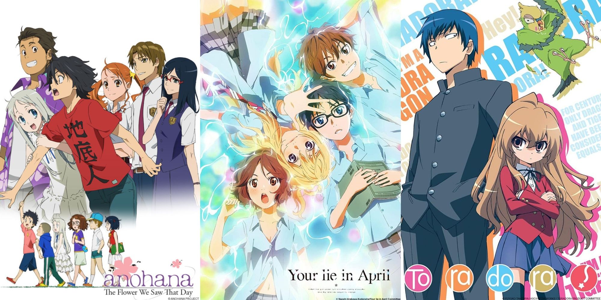 Anohana, Your lie in april, and Toradora