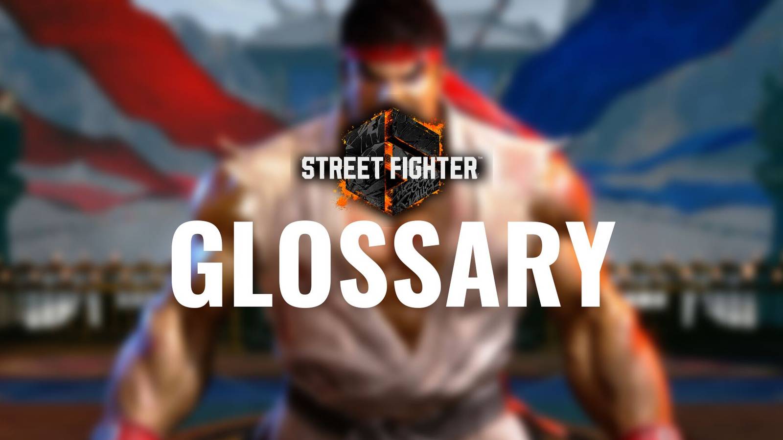 street-fighter-6-glossary-guide