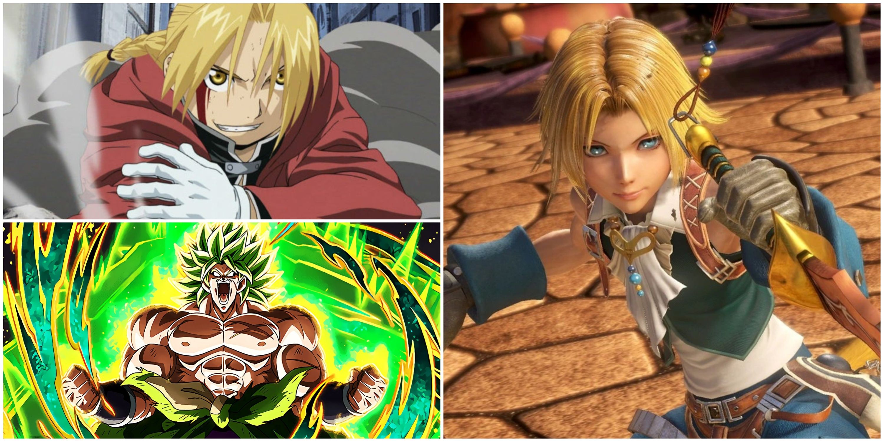 Edward Elric in Full Metal Alchemist, Broly in Dragon Ball Super: Broly, and Zidane in Final Fantasy 9