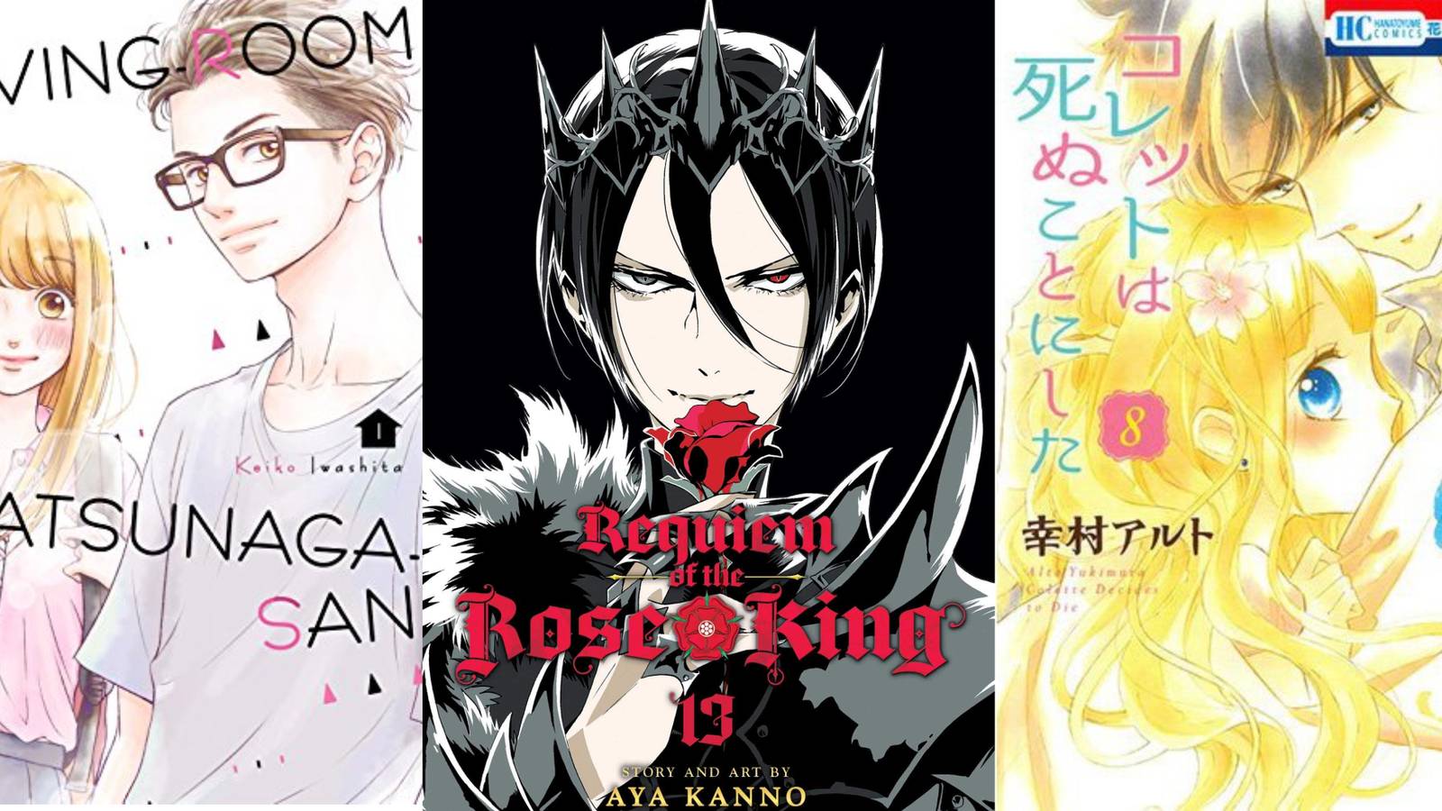 Split image featuring cover arts of the manfs Living Room Matsunaga-San, Requiem of the Rose King and Colette Decided to Die.