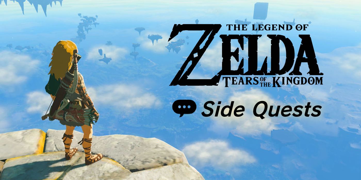 Zelda Tears of the Kingdom Side Quests