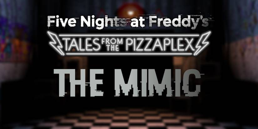 Tales of the Pizzaplex mimic fnaf lore