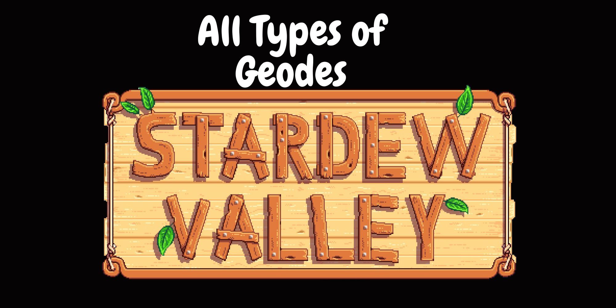 all types of geodes stardew valley