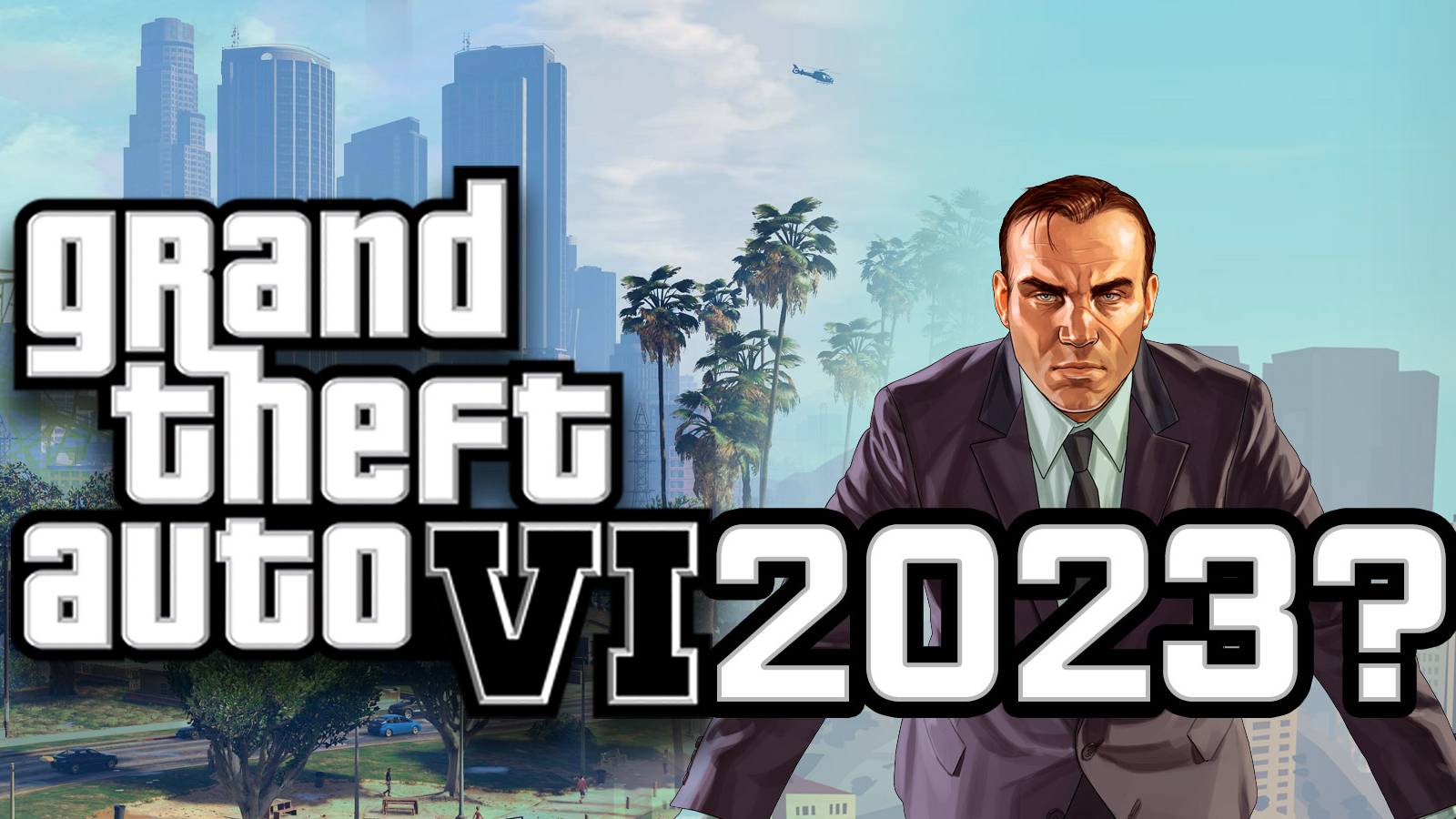 GTA 6 In 2023