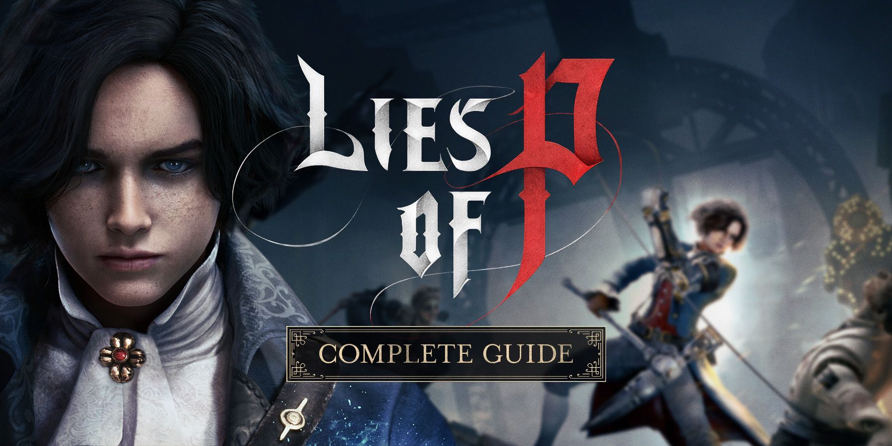 Walkthrough  Lies of P Wiki