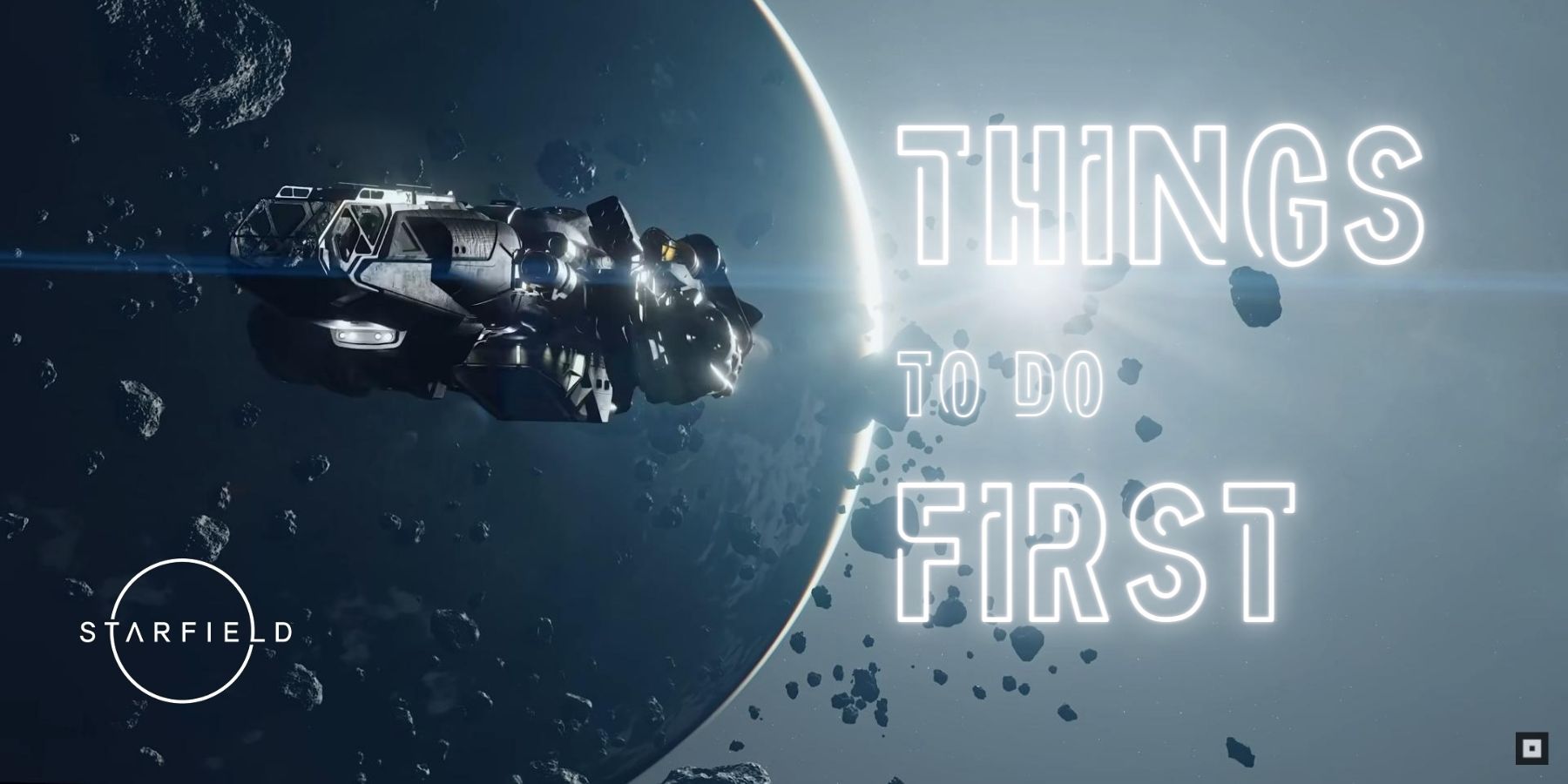 Starfield: Things to Do First
