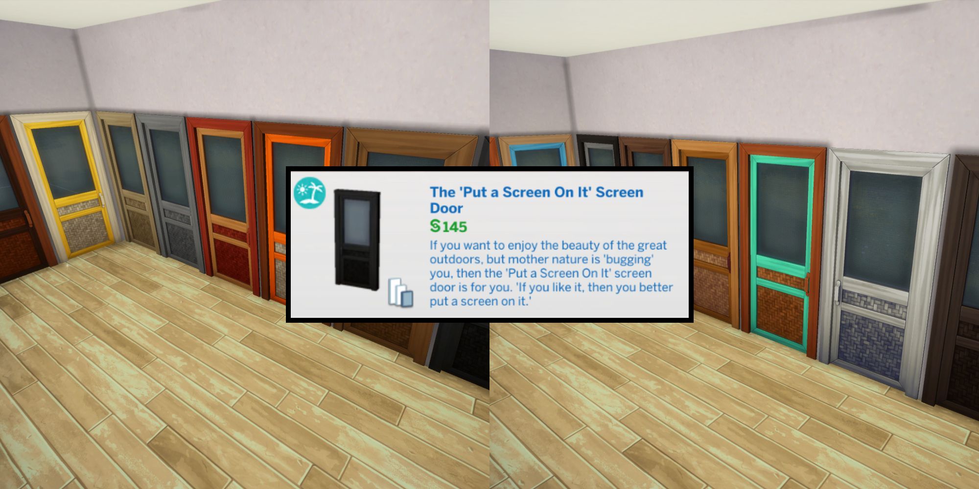 The Put A Screen On It Door has a funny description in build/buy mode