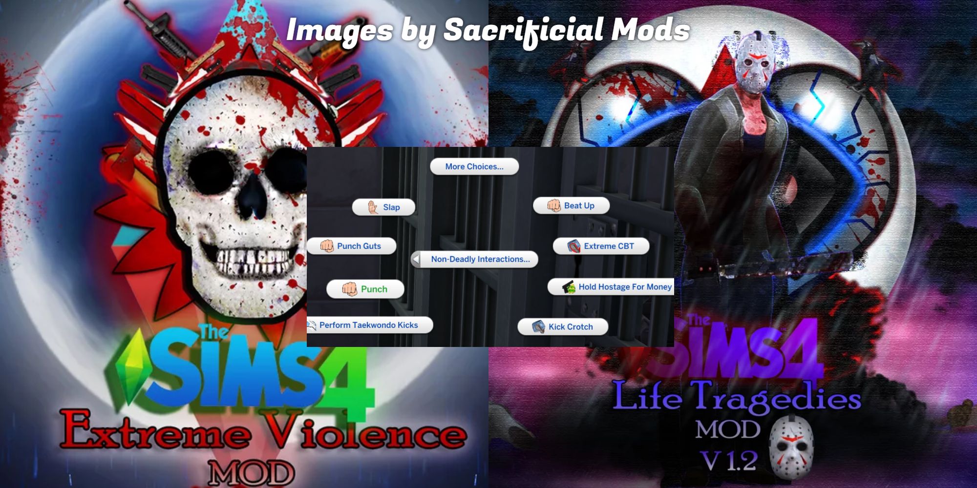 Evil players would benefit from downloading Sacrificial's Mods, such as the Extreme Violence and the Life Tragedies mods