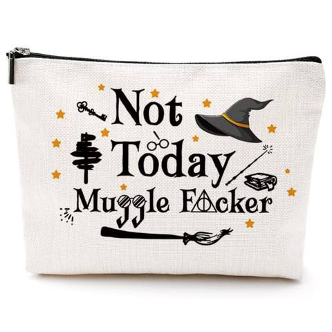 Not Today Muggle F*cker pencil cosmetic case