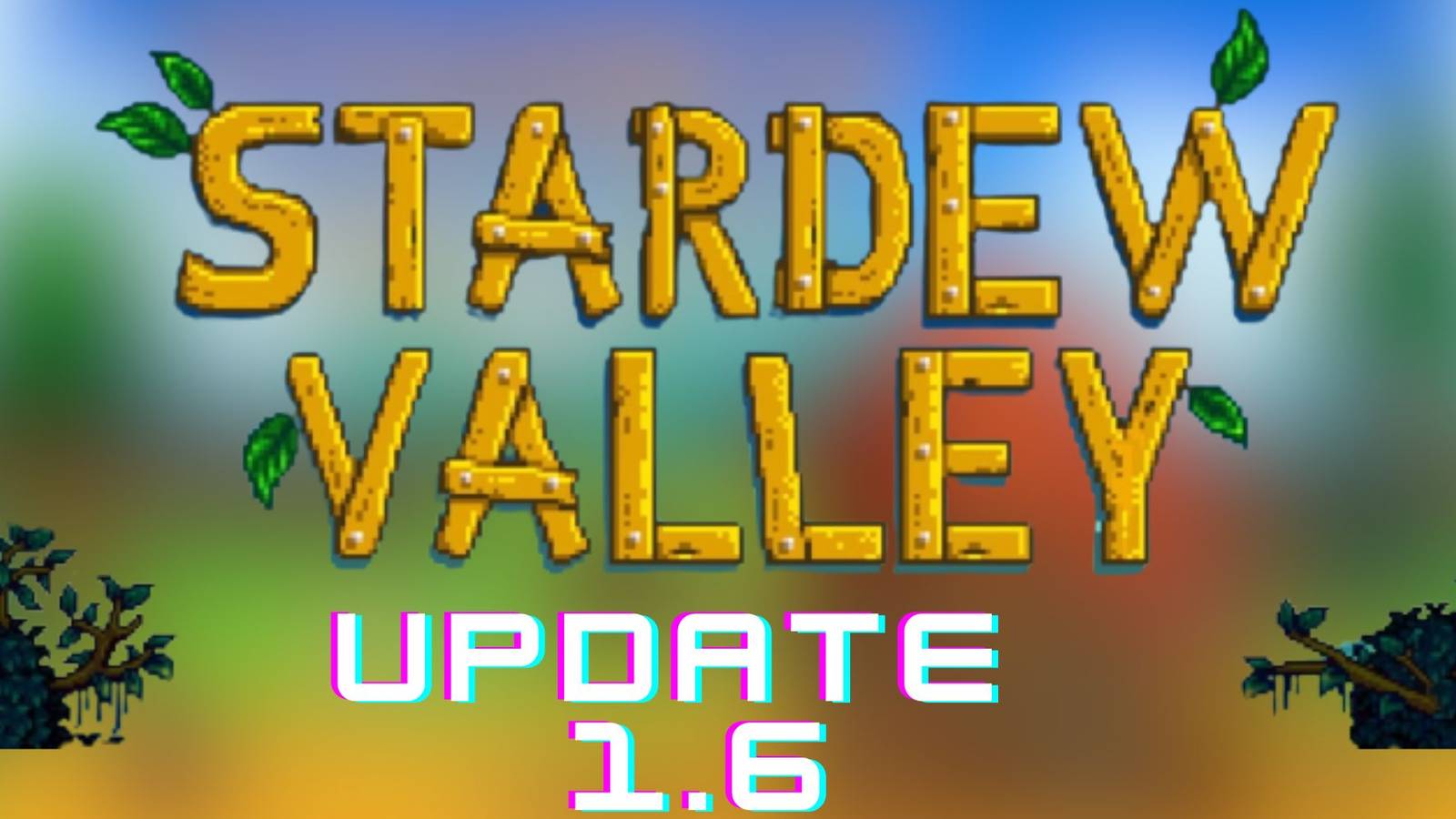 stardew valley 1.6 update
